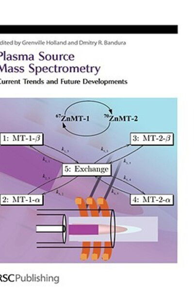 Cover for Grenville Holland · Plasma Source Mass Spectrometry: Current Trends and Future Developments - Special Publications (Hardcover Book) (2005)