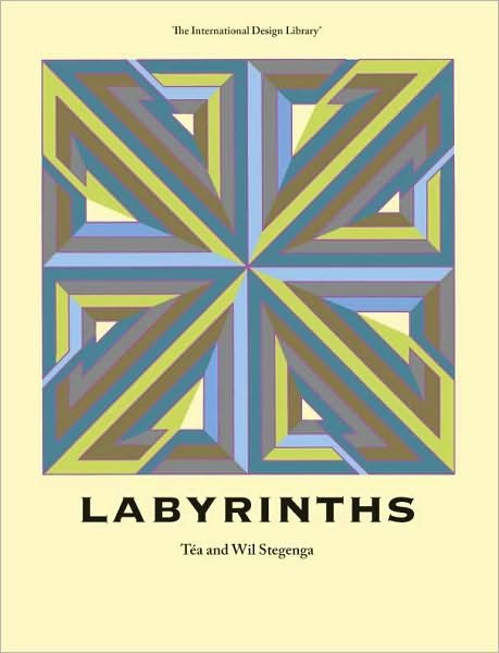 Cover for Tea Stegenga · Labyrinths (International Design Library) (Taschenbuch) (2010)