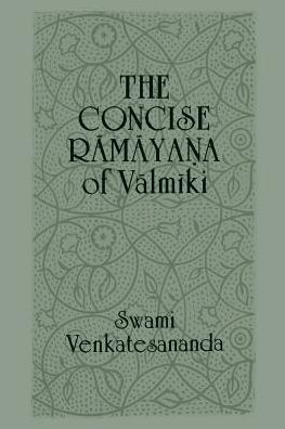 Cover for Swami Venkatesananda · The Concise Ramayana Valmiki (Paperback Book) [Concise Ed edition] (1988)