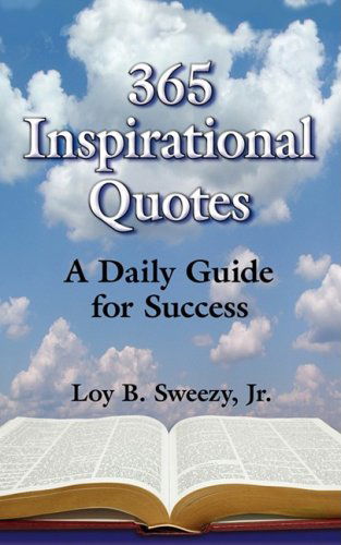 Cover for Loy B Sweezy · 365  Inspirational  Quotes (Paperback Book) (2008)