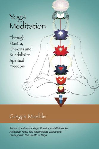 Cover for Maehle Gregor · Yoga Meditation: Through Mantra, Chakras and Kundalini to Spiritual Freedom (Paperback Book) (2013)