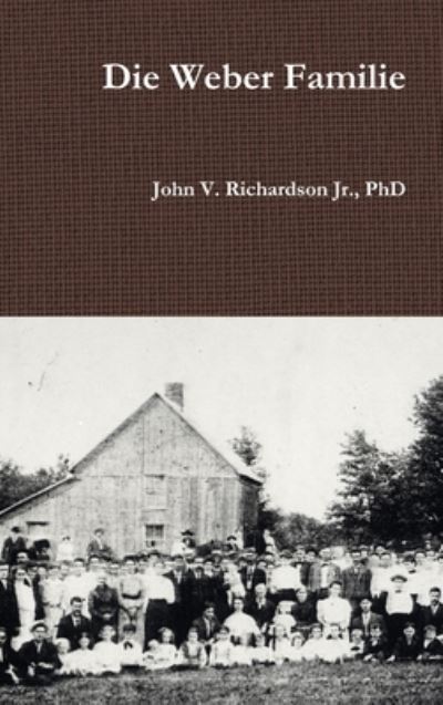 Cover for Jr John V Richardson · Die Weber Familie (Hardcover Book) (2014)