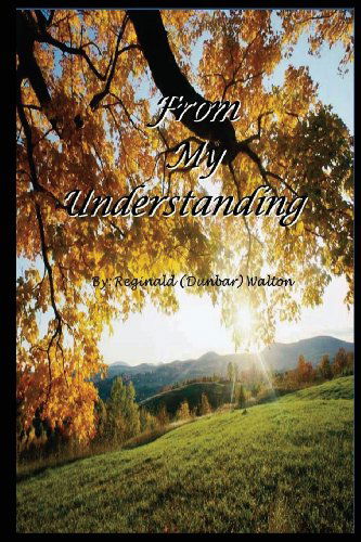 Cover for Reginald Walton · From My Understanding (Paperback Book) (2013)