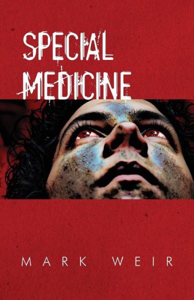 Cover for Mark Weir · Special Medicine (Paperback Book) (2014)