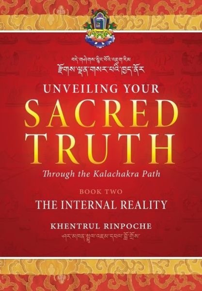 Cover for Shar Khentrul Jamphel Lodr? · Unveiling Your Sacred Truth through the Kalachakra Path, Book Two: The Internal Reality (Paperback Book) (2016)