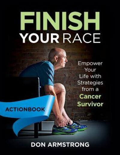 Cover for Don Armstrong · Finish YOUR Race - Actionbook (Paperback Book) (2019)