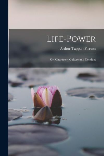 Cover for Arthur Tappan Pierson · Life-Power (Book) (2022)