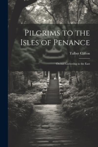 Cover for Talbot Clifton · Pilgrims to the Isles of Penance (Book) (2023)