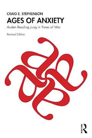 Cover for Craig E. Stephenson · Ages of Anxiety: Auden Reading Jung in Times of War (Paperback Book) (2025)