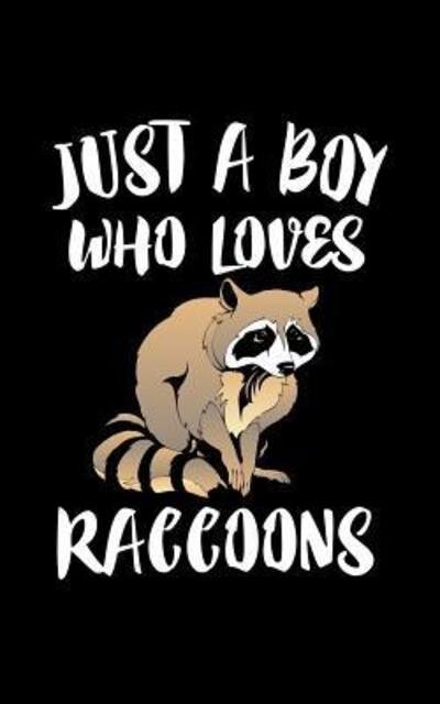 Marko Marcus · Just A Boy Who Loves Raccoon (Taschenbuch) (2019)