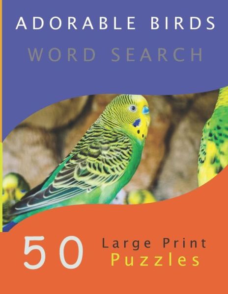 Cover for Yatsar Company LLC · Adorable Birds Word Search (Pocketbok) (2019)