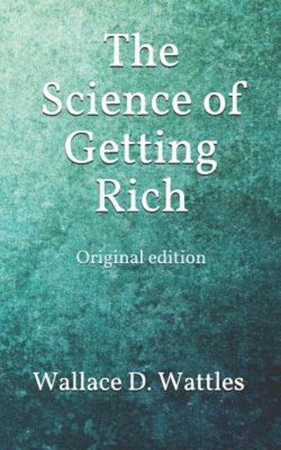 Cover for Wallace D Wattles · The Science of Getting Rich (Taschenbuch) (2019)