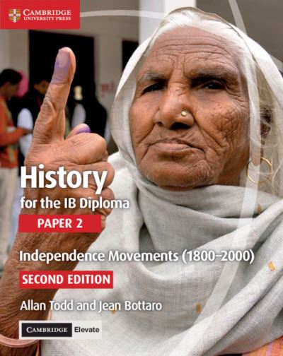 Cover for Allan Todd · History for the IB Diploma Paper 2 Independence Movements (1800-2000) with Cambridge Elevate Edition (Buch) (2019)