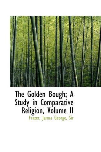 Cover for Frazer · The Golden Bough; a Study in Comparative Religion, Volume II (Paperback Book) (2009)