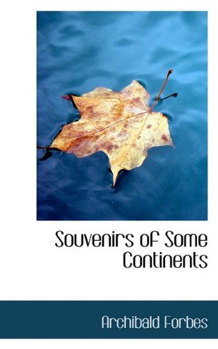 Cover for Archibald Forbes · Souvenirs of Some Continents (Paperback Book) (2009)