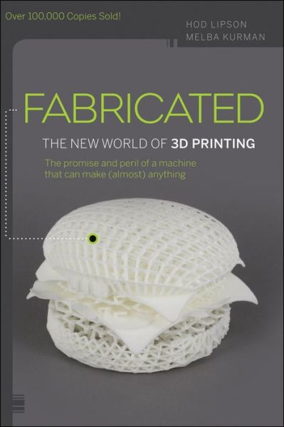 Cover for Hod Lipson · Fabricated: The New World of 3D Printing (Taschenbuch) (2013)