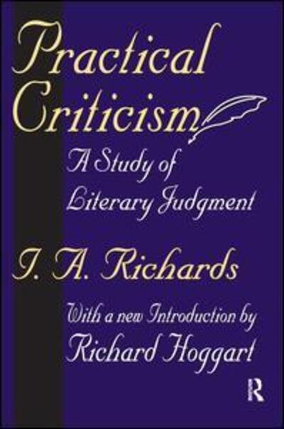 Practical Criticism: A Study of Literary Judgment - I. A. Richards - Książki - Taylor & Francis Ltd - 9781138530638 - 2 sierpnia 2017