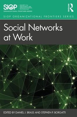 Cover for Brass, Daniel J. (University of Kentucky, USA) · Social Networks at Work - SIOP Organizational Frontiers Series (Paperback Book) (2019)