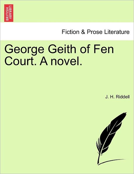 Cover for J H Riddell · George Geith of Fen Court. a Novel. (Paperback Book) (2011)