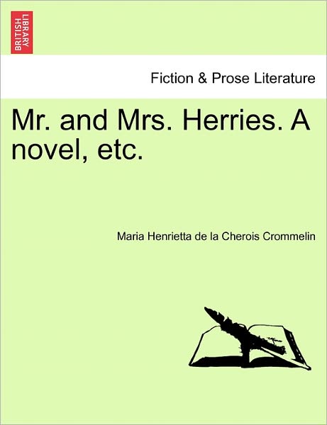 Cover for Maria Henrietta De La Cherois Crommelin · Mr. and Mrs. Herries. a Novel, Etc. (Paperback Book) (2011)