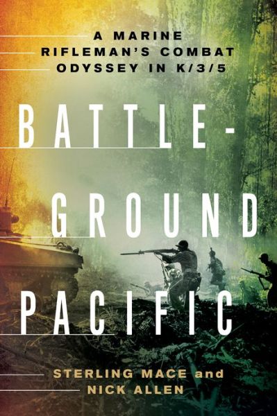 Cover for Sterling Mace · Battleground Pacific: a Marine Rifleman's Combat Odyssey in K/3/5 (Paperback Book) (2013)