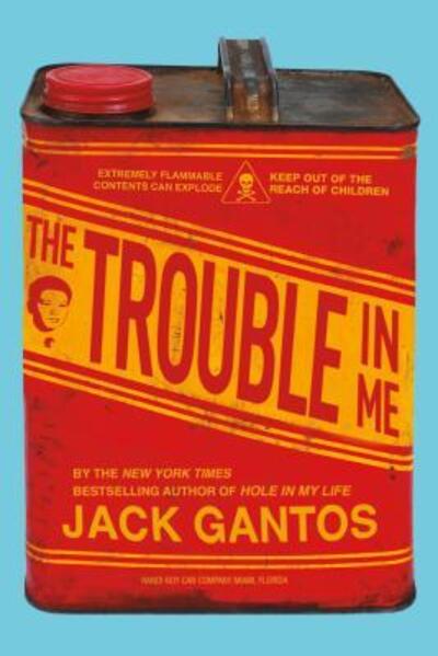 Cover for Jack Gantos · The Trouble in Me (Paperback Book) (2017)