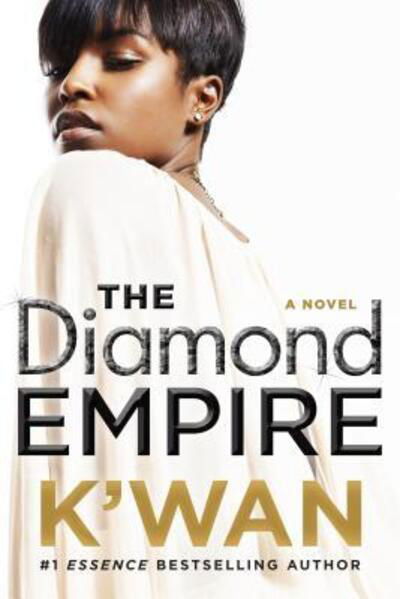Cover for K'wan · The diamond empire (Book) [First edition. edition] (2017)