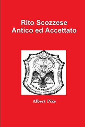 Cover for Albert Pike · Rito Scozzese Antico Ed Accettato (Paperback Book) [Italian edition] (2014)