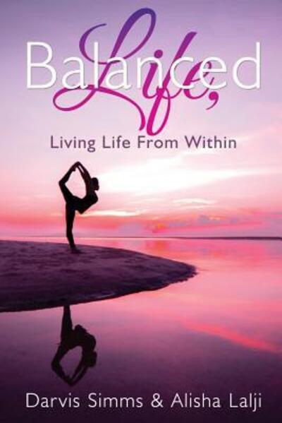 Cover for Darvis Simms · Balanced Life Living Life from Within (Paperback Book) (2015)