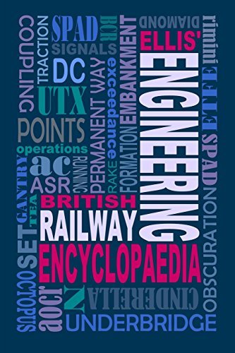 Cover for Iain Ellis · Ellis' British Railway Engineering Encyclopaedia (3rd Edition) (Taschenbuch) (2014)