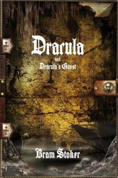 Dracula and Dracula's Guest - Bram Stoker - Livros - Lulu.com - 9781329936638 - 28 de fevereiro de 2016