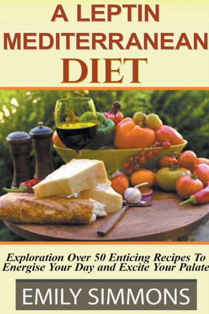 Cover for Emily Simmons · Leptin Mediterranean Diet (Pocketbok) (2020)