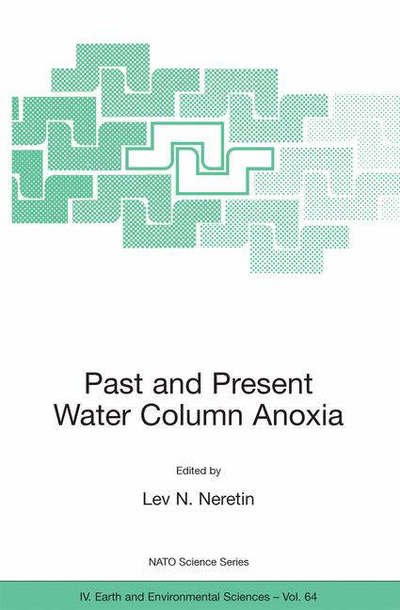 Cover for Lev N Neretin · Past and Present Water Column Anoxia - NATO Science Series: IV: (Pocketbok) [2006 edition] (2005)