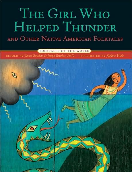 Cover for James Bruchac · The Girl Who Helped Thunder and Other Native American Folktales (Inbunden Bok) (2008)