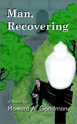 Cover for Howard A. Goodman · Man, Recovering (Paperback Book) (2002)