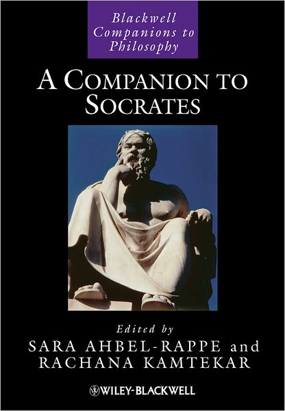 Cover for S Ahbel-Rappe · A Companion to Socrates - Blackwell Companions to Philosophy (Hardcover Book) (2005)