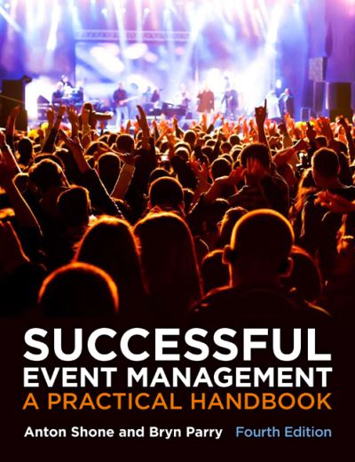 Cover for Shone, Anton (Colchester Institute) · Successful Event Management: A Practical Handbook (Paperback Book) (2013)