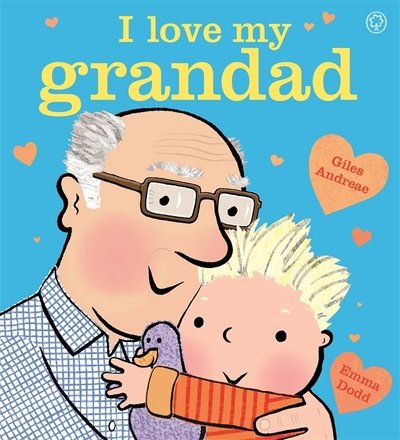 Cover for Giles Andreae · I Love My Grandad Board Book (Kartonbuch) (2018)