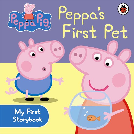 Cover for Peppa Pig · Peppa Pig: Peppa's First Pet: My First Storybook - Peppa Pig (Tavlebog) (2011)