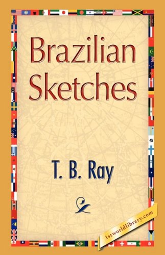 Cover for T. B. Ray · Brazilian Sketches (Gebundenes Buch) (2008)