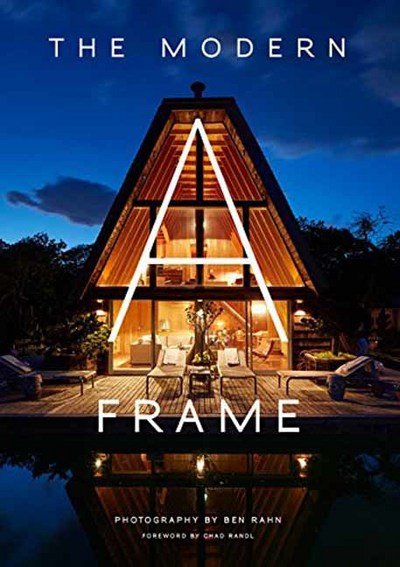 Cover for Ben Rahn · The Modern A-Frame (Hardcover Book) (2018)