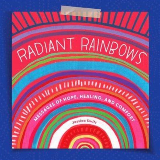 Cover for Jessica Swift · Radiant Rainbows (Hardcover Book) (2023)