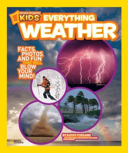 Cover for Kathy Furgang · National Geographic Kids Everything Weather: Facts, Photos, and Fun that Will Blow You Away - National Geographic Kids Everything (Hardcover Book) (2012)