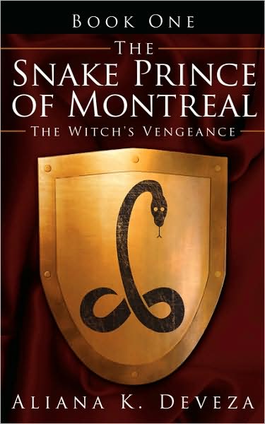 Cover for Aliana Deveza · The Snake Prince of Montreal: the Witch's Vengeance (Paperback Book) (2007)