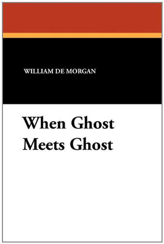 Cover for William De Morgan · When Ghost Meets Ghost (Paperback Book) (2010)