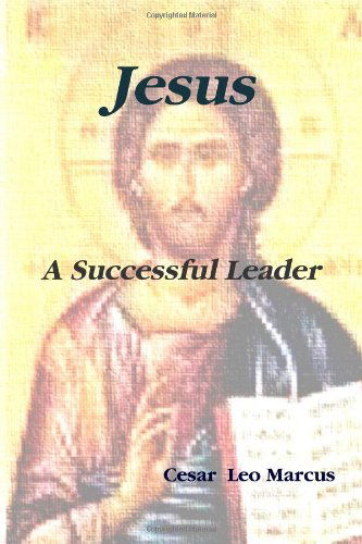 Cover for Cesar Leo Marcus · Jesus a Successful Leader (Paperback Book) (2011)