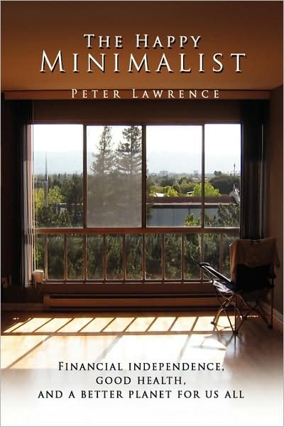 Cover for Peter Lawrence · The Happy Minimalist (Hardcover Book) (2008)