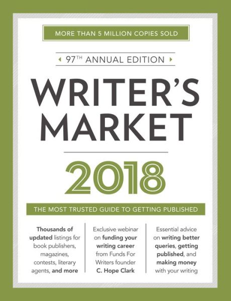 Cover for Robert Lee Brewer · Writer's Market 2018: The Most Trusted Guide to Getting Published (Paperback Book) [Ninety-seventh edition] (2017)