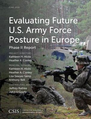 Cover for Kathleen H. Hicks · Evaluating Future U.S. Army Force Posture in Europe: Phase II Report - CSIS Reports (Paperback Book) (2016)