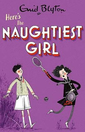 Cover for Enid Blyton · The Naughtiest Girl: Here's The Naughtiest Girl: Book 4 - The Naughtiest Girl (Paperback Book) (2021)